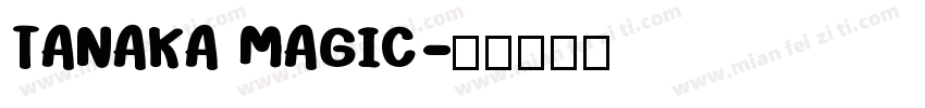TANAKA MAGIC字体转换